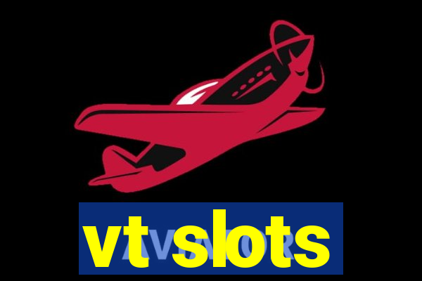 vt slots